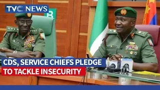 CDS, Service Chiefs Pledge To Tackle Insecurity