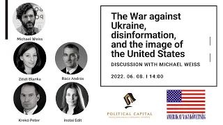 The War against Ukraine, disinformation  - Discussion w Michael Weiss - magyar hanggal