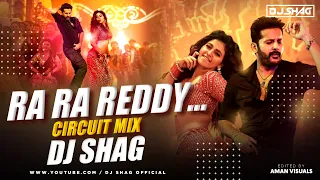 Ra Ra Reddy I’m Ready (Circuit Mix) DJ Shag Remix | Macherla Niyojakavargam | Ranu Ranu Antune Remix