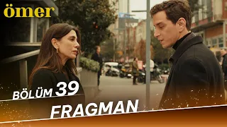 Ömer 39. Bölüm Fragman