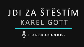 Karel Gott - Jdi za štěstím | Piano Karaoke Instrumental