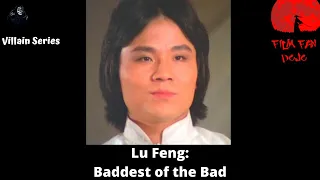 Lu Feng: Baddest of the Bad