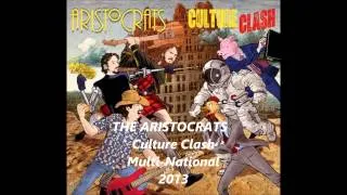 THE ARISTOCRATS   Culture Clash 2013