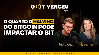 O QUANTO O HALVING DO BITCOIN PODE IMPACTAR O BIT - com Matheus C. e Martha Matsumura - 19/04/2024