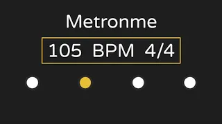 105 Bpm Metronome (with Accent ) | 4/4 Time |