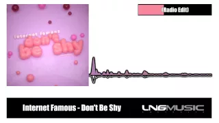 Internet Famous - Don't Be Shy (Radio Edit)