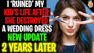 I "Ruined" My Kid's Life After She Destroyed A Wedding Dress New Update r/Relationships