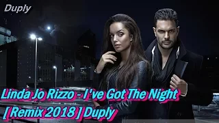 Linda Jo Rizzo - I've Got The Night [ Remix 2018 ] Duply