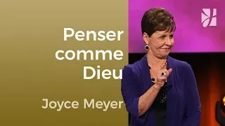 Pensez comme Dieu pense - Joyce Meyer - Maîtriser mes pensées