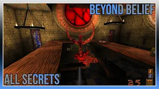 Quake - Beyond Belief - All Secrets