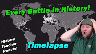 Timelapse of Every Battle in History | History Teacher Reacts