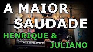 Henrique e Juliano - A maior saudade | ROGERIO GOMES VOZ E TECLADO