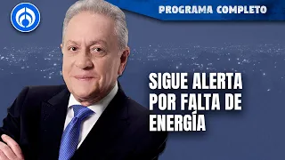 Cuarto día de alerta por falta de energía en México | PROGRAMA COMPLETO | 10/05/24