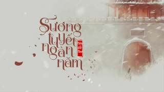 |Vietsub| Sương tuyết ngàn năm (霜雪千年) - Tiêu Ức Tình (萧忆情)