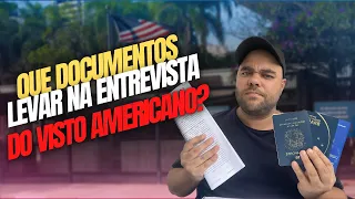 DOCUMENTOS IMPORTANTES PARA LEVAR NA ENTREVISTA DO VISTO AMERICANO!