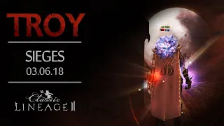 [Lineage 2 Classic EU] Troy - Sieges 03.06.18