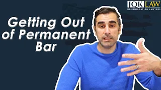 Getting Out of Permanent Bar
