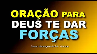 oração para Deus te dar forças