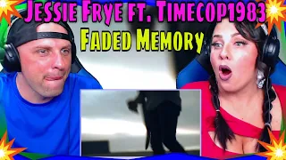 First Time Hearing Faded Memory by Jessie Frye ft. Timecop1983 (Official) THE WOLF HUNTERZ REACTIONS