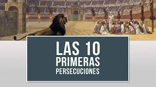 Las 10 primeras persecuciones de la iglesia // El libro de los mártires