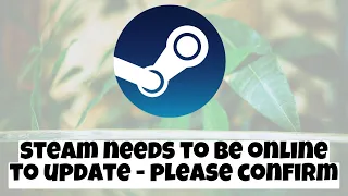 Fix steam needs to be online to update - please confirm your network connection and try again 2023 ✅
