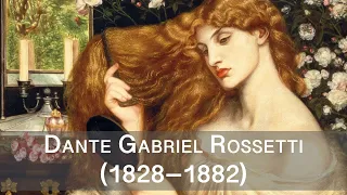 Dante G. Rossetti: hermano mayor de los pre-rafaelitas (the eldest brother of the Pre-Raphaelites)