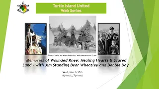 Memories of Wounded Knee: Healing Hearts & Land - with Jim Standing Bear Wheatley and Debbie Day