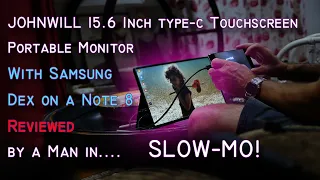 JOHNWILL 15.6 Inch type-c touchscreen Portable Monitor Reviewed in Slow-Mo!  Also Samsung Dex!