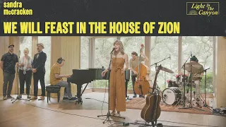 We Will Feast In The House Of Zion | Sandra McCracken (Official Live Video)