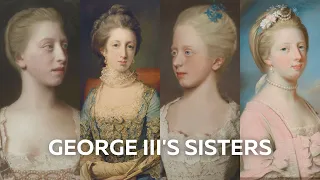 Meet George III's Sisters