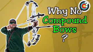 Why Are Compound Bows NOT in the Olympics?