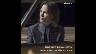 Horacio Lavandera plays Astor Piazzolla - Award-winning Recording ( Melómano de Oro 2016)