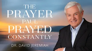 Wisdom and Understanding | Dr. David Jeremiah | Colossians 1:9-14