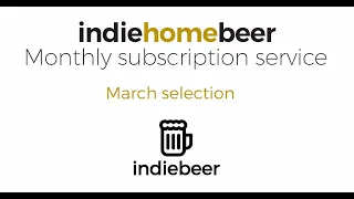 indiehomebeer Craft Beer Subscription - March 2019