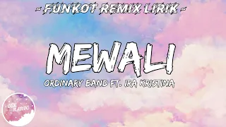 DJ Mewali - Ordinary Ft. Ira Kristina (Funkot Lirik Official) 2021