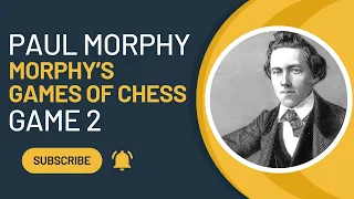 Morphy's Mind Games: Decoding the Strategy in his 2nd Game at the American Chess Congress