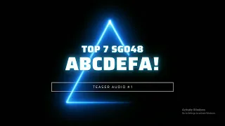 ABCDEFA! - TOP 7 SGO48 (New Version) | Teaser Audio #1