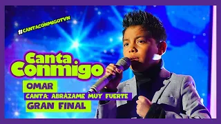 Canta Conmigo | Omar | Canta: Abrázame Muy Fuerte | Novena Gala | Gran Final