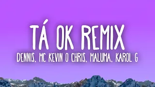 DENNIS, Karol G, Maluma - Tá OK (Remix) ft. MC Kevin o Chris