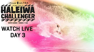 WATCH LIVE Michelob ULTRA Pure Gold Haleiwa Challenger Day 3