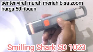 Senter Viral makjeroot moncrot cuma 50 rebuan smilling shark sd 1023 #sentermurah