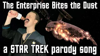 The Enterprise Bites the Dust (a STAR TREK parody song of "Another One Bites the Dust" by Queen)