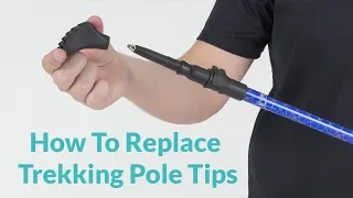 How to Replace Trekking Pole Tips