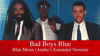 Bad boy Blue - Blue Moon (Andru's Extended Version)