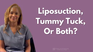 Do I Need Liposuction, a Tummy Tuck, or Both? | Dr. Camille Cash