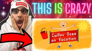 CAILLOU THE GROWNUP GOES ON VACATION | Reaction!