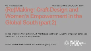 (Re)Making: Craft-Design and Women’s Empowerment in the Global South (part 2)