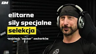 Wojciech "Zachar" Zacharków: Jak Przeżyć Selekcje i Zostać Żołnierzem Sił Specjalnych?