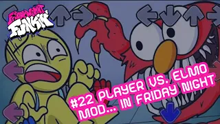 #22 PLAYER vs. ELMO MOD... in Friday Night Funkin be like | FNAF animation | poppy playtime