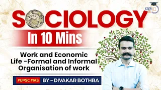 Sociology in 10 Minutes: Ep 52 - Work and Economic Life - Formal and Informal Organisation of work